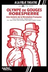 Olympe de Gouges – Robespierre, une histoire de la Révolution Française - 
