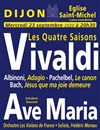 Les quatre saisons de Vivaldi / Ave Maria / Adagios célèbres | Dijon - 