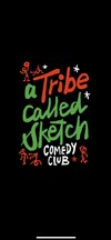 A Tribe Called Sketch Comedy Club - 
