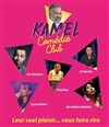 Kamel Comédie Club - 