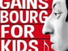 Gainsbourg for kids - 