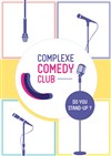 Le Complexe Comedy Club [ Nouvel An ] - 