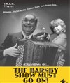 The barsby show must go on ! - 