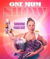 Sandrine Parazart dans One Mum Show - 