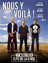 Nous Y Voilà | avec Philippe Torreton, Richard Kolinka, Aristide Rosier - 