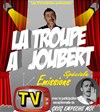 La troupe à Joubert : spécial émissions Tv - 