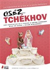 Osez Tchekhov - 
