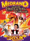 Cirque Medrano : La Légende du Dragon | - Marseille - 