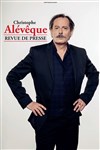 Christophe Alévêque dans Revue de presse | Représentation dessinée exceptionnelle - 
