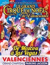 Le Grand Cirque de Noël : De Moscou à Las Vegas | - Valenciennes - 