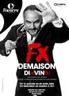 FX Demaison dans Di(x)-vin(s) - 