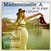 Mademoiselle A... se la joue cabaret - 