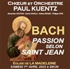 Choeur et Orchestre Paul Kuentz : Bach Passion selon Saint Jean - 
