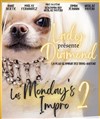 Lady Diamond présente les Monday's Impro - 
