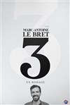 Marc-Antoine Le Bret | En rodage - 