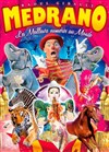 Le Grand Cirque Médrano | - Nancy - 