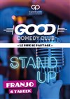 Good Comedy Club : Franjo et Tareek - 