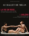 Le Ballet de Milan : La vie en rose / Boléro - 