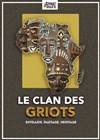 Le clan des Griots - 