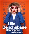 Lilia Benchabane dans Handicapée Méchante - 