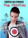 Paul Minereau dans Suicide Assisté - 