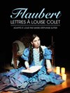 Flaubert : Lettres à Louise Colet - 