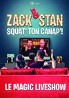Zack et Stan squat' ton canap ! En live streaming le 19 Février - 