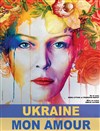 Ukraine mon amour - 