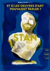 Stan dans Et si les oeuvres d'art pouvaient parler ? - 