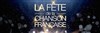 La Fête de la Chanson Française révise ses classiques - 