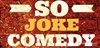 So Joke Comedy Club - 