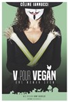 Céline Iannucci dans V pour Vegan - 