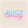 Juicy comedy - 