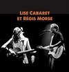 Regis Morse invite Lise Cabaret - 