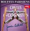 Circus Incognitus | Jamie Adkins - 