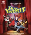 Enjoy yourself - 