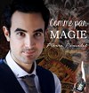 Pierre Poncelet dans Comme par magie - 