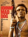 Johnny Mad Dog - 