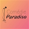 Comédie Paradiso - 