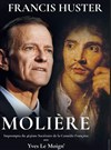Francis Huster raconte Molière - 