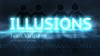 Illusions - 