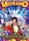 Medrano présente: Le grand Cirque de Noel Spectaculaire ! | Nîmes - 