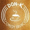 Don-K Comedy Brunch - 