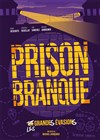 Prison Branque - 