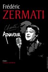 Frédéric Zermati chante Aznavour - 