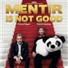 Mentir is not good - 