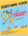 Henry-David Cohen dans Le tour du monde en 180 vannes - 