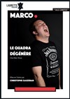 Marco dans Le Quadra Dégénère - 