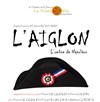 L'Aiglon, l'ombre de Napoléon - 