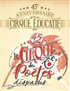 Le Cirque éducatif 2020 | Le cirque des poètes disparus - 